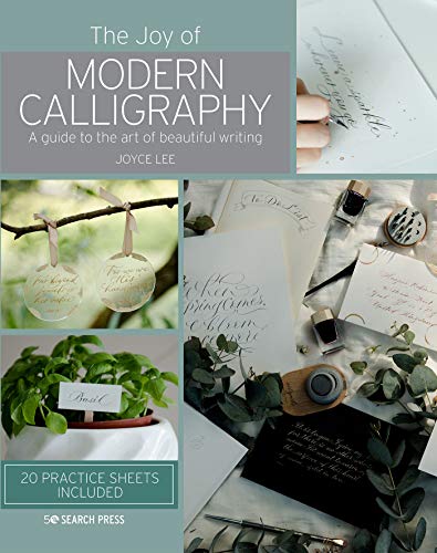 The Joy of Modern Calligraphy: A guide to the art of beautiful writing