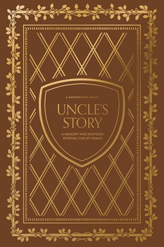 Uncle's Story : A Memory and Keepsake Journal for My Family