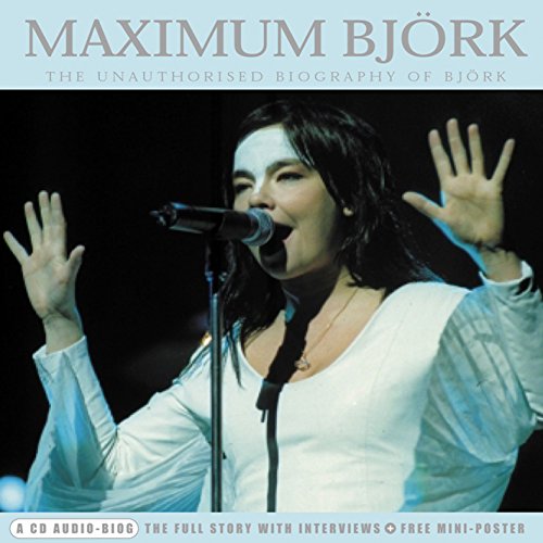 CD cover featuring Björk singing with hands raised, text “Maximum Björk.”