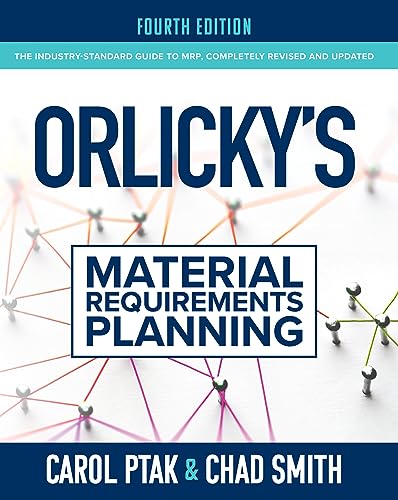 Orlicky's Material Requirements Planning, Fourth Edition