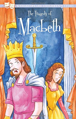 The Tragedy of Macbeth (20 Shakespeare Children's Stories (Easy Classics))
