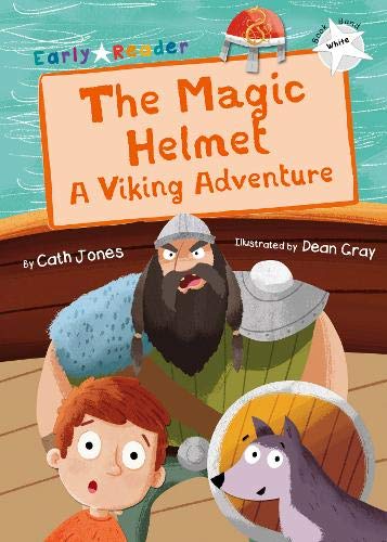 The Magic Helmet (White Early Reader): A Viking Adventure