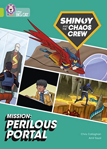 Shinoy and the Chaos Crew Mission: Perilous Portal: Band 11/Lime (Collins Big Cat)