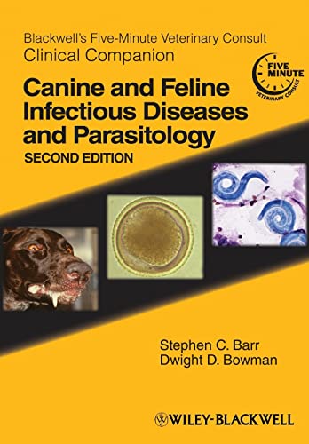 Blackwells Five-Minute Veterinary Consult Clinical Companion: Canine and Feline Infectious Diseases and Parasitology