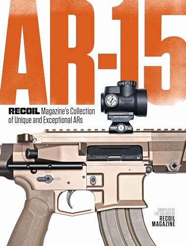 AR-15: RECOIL Magazines Collection of Unique and Exceptional ARs
