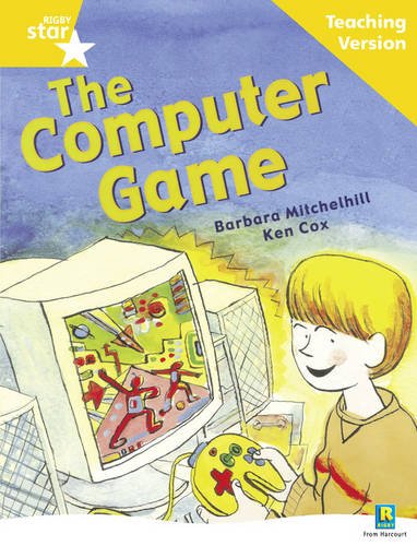 Rigby Star Guided Reading Yellow Level: The Computer Game Teaching Version: Yellow Level Non-fiction (STARQUEST)