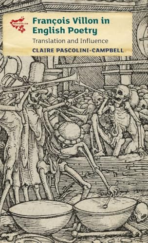 Francois Villon in English Poetry: Translation and Influence