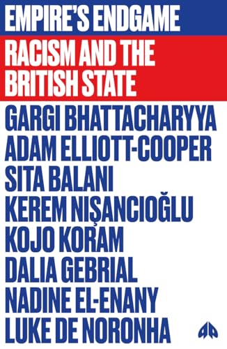 Empires Endgame: Racism and the British State