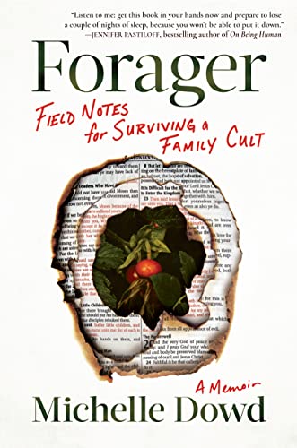 Forager : Field Notes for Surviving a Family Cult: a Memoir