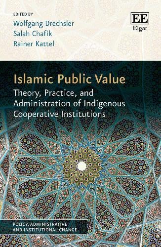 Islamic Public Value : Theory, Practice, and Administration of Indigenous Cooperative Institutions