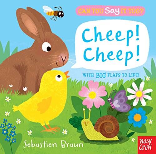 Can You Say It Too? Cheep! Cheep!: With BIG Flaps to Lift!