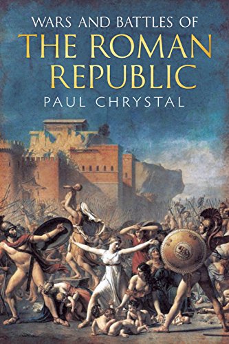 Wars and Battles of the Roman Republic : The Military, Political and Social Fallout