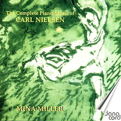 CD cover for Carl Nielsen’s piano music performed by Mina Miller.