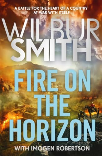 Fire on the Horizon : The Courtneys and the Ballantynes come together once again in the Sunday Times bestselling Wilbur Smith epic for 2025