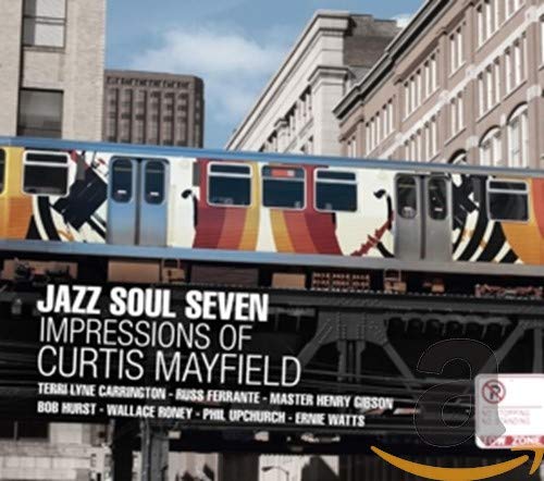 CD cover: train mural with text “Jazz Soul Seven - Impressions of Curtis Mayfield”.