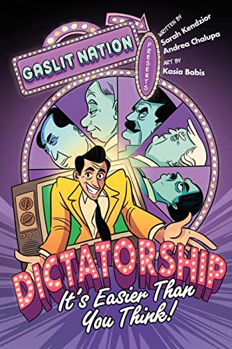 Dictatorship: It's Easier Than You Think!: It’s Easier Than You Think: It’s Easier Than You Think