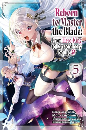 Reborn to Master the Blade: From Hero-King to Extraordinary Squire ?, Vol. 5 (ma