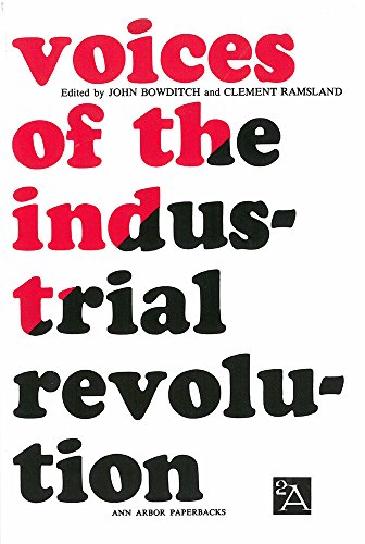 Voices of the Industrial Revolution : Selected Readings from the Liberal Economists and Their Critics