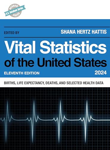 Vital Statistics of the United States 2024 : Births, Life Expectancy, Death, and Selected Health Data
