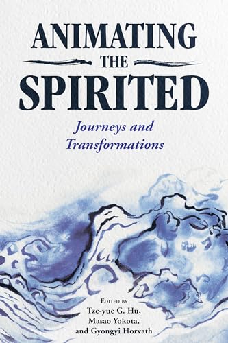 Animating the Spirited : Journeys and Transformations