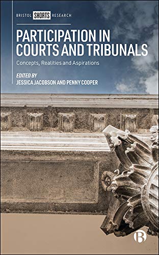 Participation in Courts and Tribunals : Concepts, Realities and Aspirations