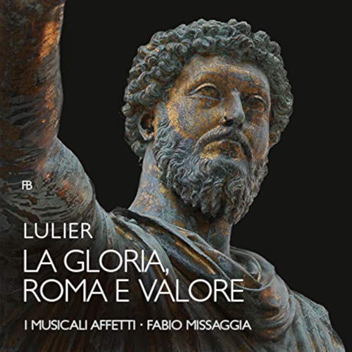 CD cover featuring a bronze bust and text: "Lulier, La Gloria, Roma e Valore.