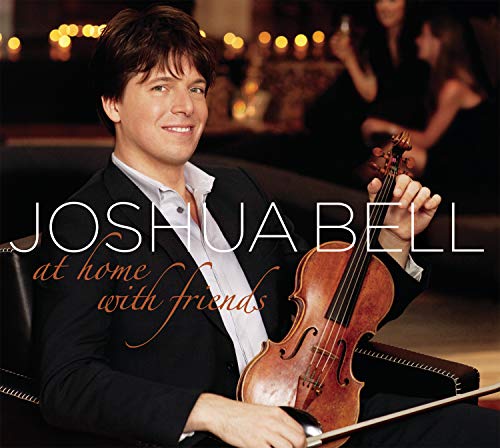 Joshua Bell holding a violin, album cover for "At Home With Friends".