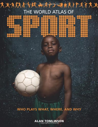 The World Atlas of Sport: Who Plays What