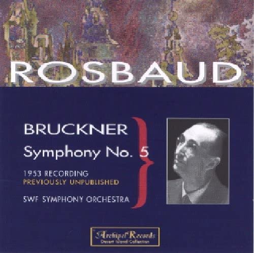 CD cover for Bruckner’s Symphony No. 5 by Rosbaud and SWF Orchestra.
