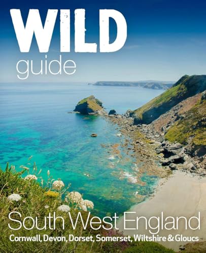 Wild Guide South West : Devon, Cornwall Dorset, Somerset, Wiltshire and Gloucestershire adventure travel guide (second edition) : 10