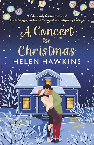 A Concert for Christmas : A joyful contemporary romance set in the heart of the Cotswolds