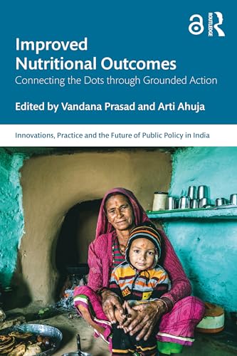 Improving Nutritional Outcomes : Connecting the Dots through Grounded Action