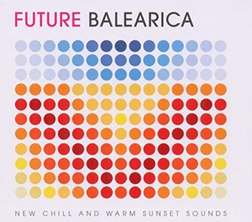 CD cover with gradient of colorful dots, titled "Future Balearica".