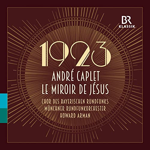 CD cover with gold "1923" and text: "André Caplet, Le Miroir de Jésus".
