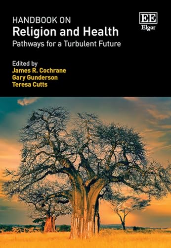 Handbook on Religion and Health : Pathways for a Turbulent Future