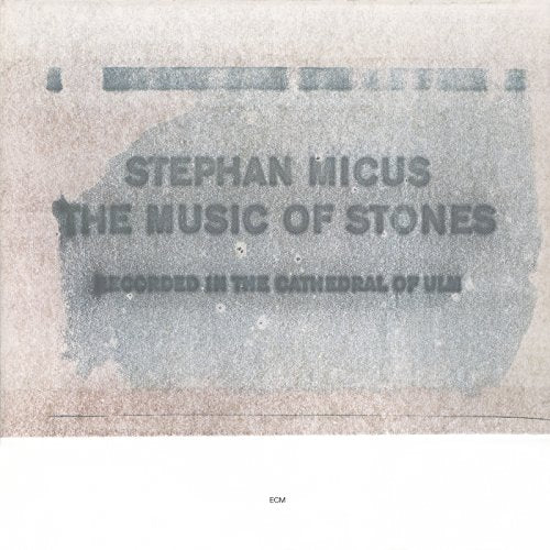 CD cover for Stephan Micus’ “The Music of Stones,” textured gray background.