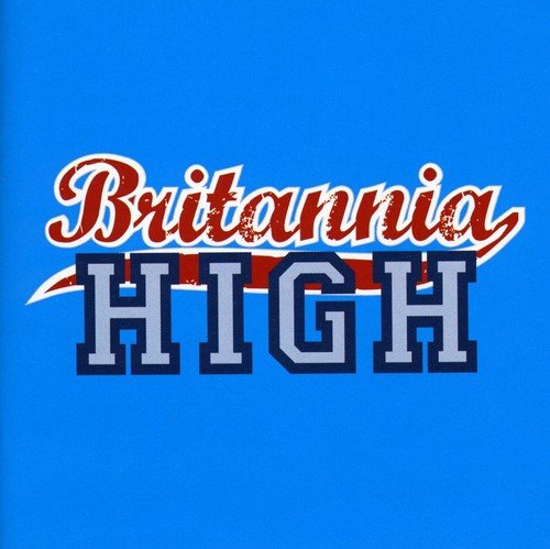 “Britannia High” album cover with stylized red and blue lettering on blue.