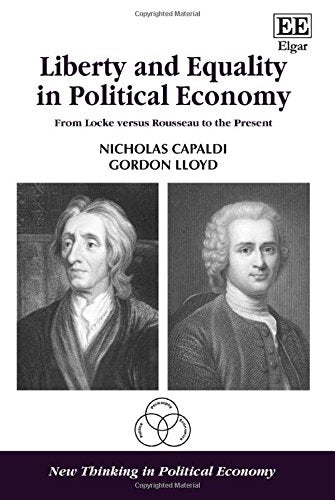 Liberty and Equality in Political Economy: From Locke versus Rousseau to the Present