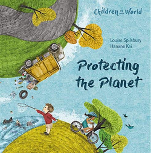 Protecting the Planet (Children in Our World)