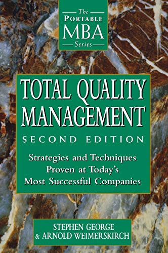Total Quality Management: Strategies and Techniques Proven at Todays Most Successful Companies