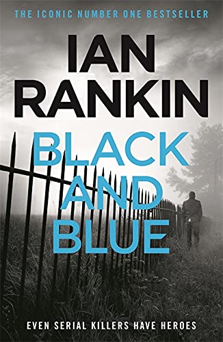 Black And Blue: From the Iconic #1 Bestselling Writer of Channel 4’s MURDER ISLAND (A Rebus Novel)