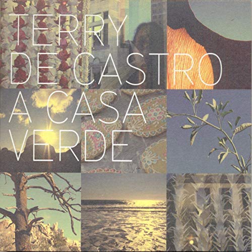 CD cover for Terry De Castro’s “A Casa Verde” with abstract imagery.