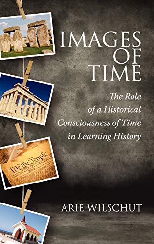 Images of Time : The Role of Historical Consciousness of Time in Learning