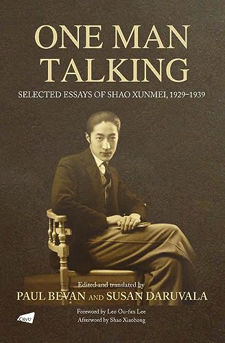 One Man Talking : Selected Essays of Shao Xunmei, 1929-1939