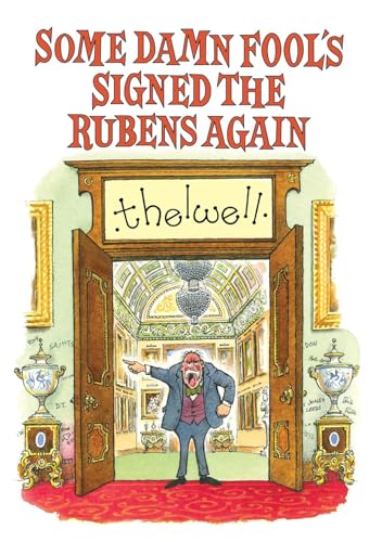 Some Damn Fool's Signed the Rubens Again