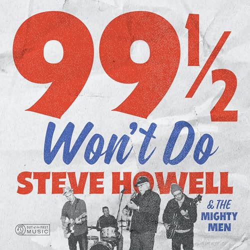 CD cover for Steve Howell’s “99 1/2 Won’t Do” with band photo.