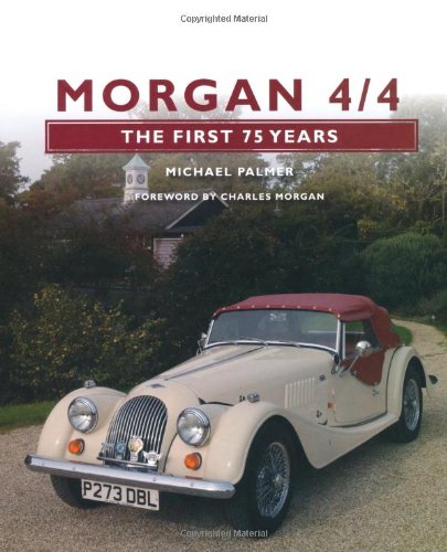 Morgan 4/4: The First 75 Years (The Crowood Autoclassic Series)
