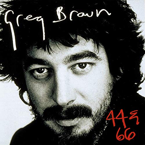 Black and white portrait of Greg Brown with album title “44 & 66”.