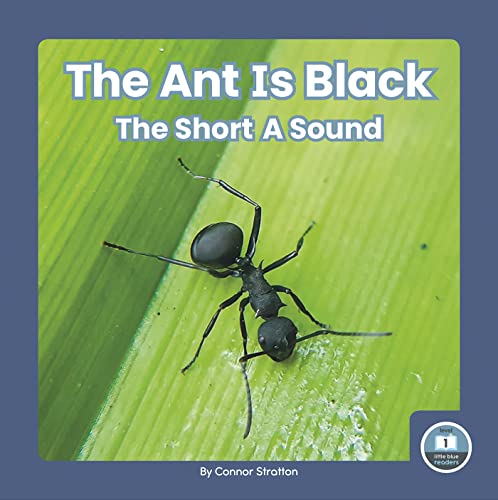 The Ant Is Black : The Short A Sound