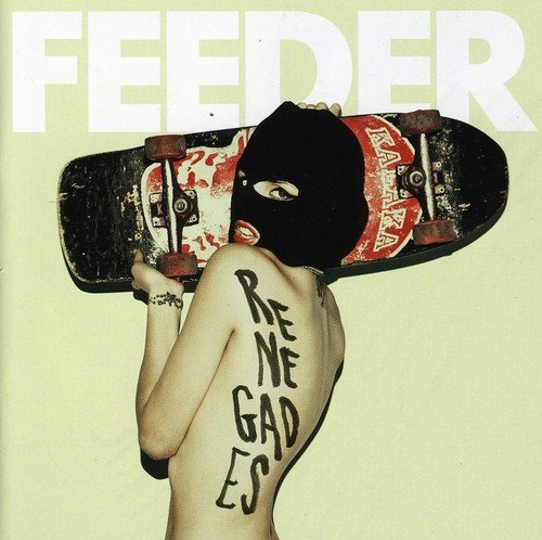 CD cover for "Renegades" by Feeder, featuring a skateboarder in a balaclava.